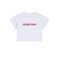 dump him crop top