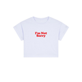 i'm not sorry crop top