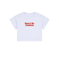 don't be jealous crop top